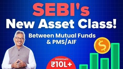 SEBI's New Asset Class: Bridging Mutual Funds, PMS & AIF with ₹10L Minimum