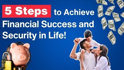 Steps to Achieve Financial Success and Security in Life | Importance of Financial Planning